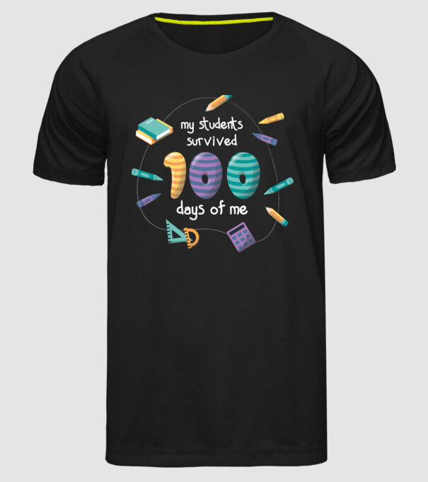 Elevii mei au supraviețuit 100 de zile cu mine model negru pe tricou