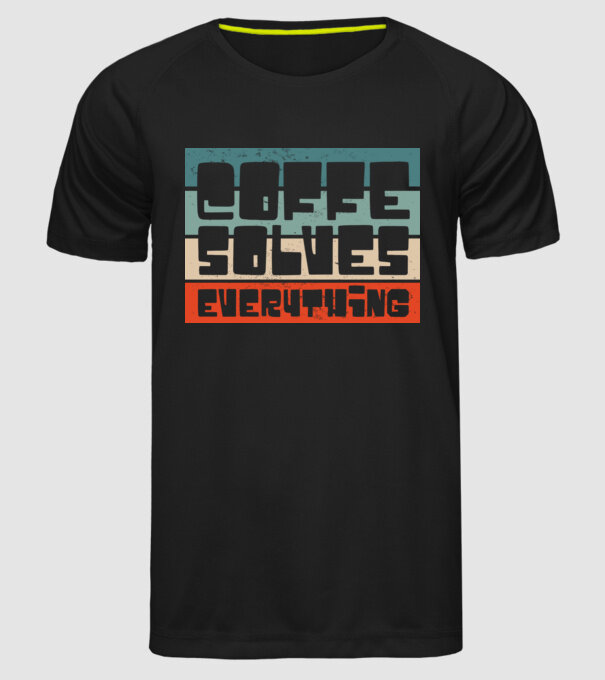 Cafeaua rezolvă totul model negru pe tricou