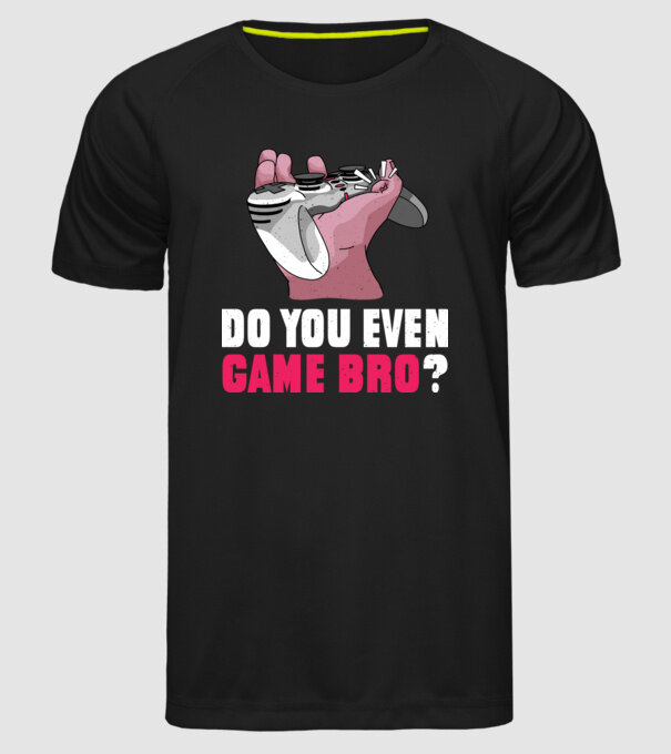 Do You Even Game Bro? model negru pe tricou