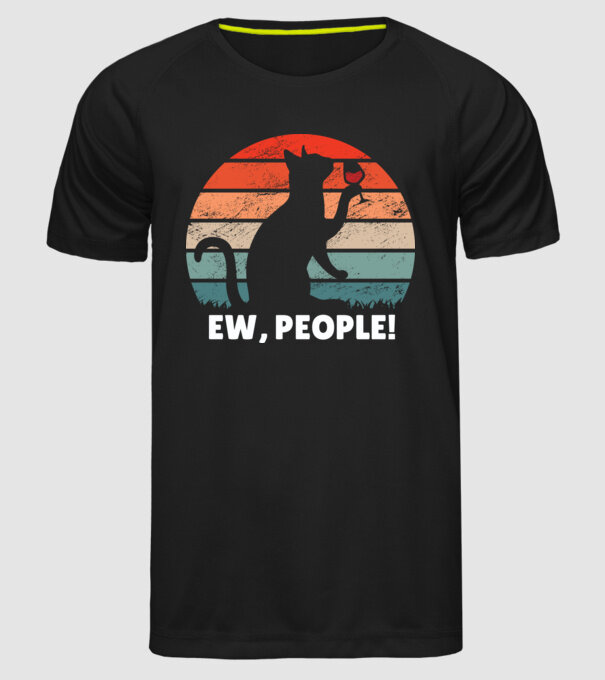 Ew, oameni - Pisică model negru pe tricou