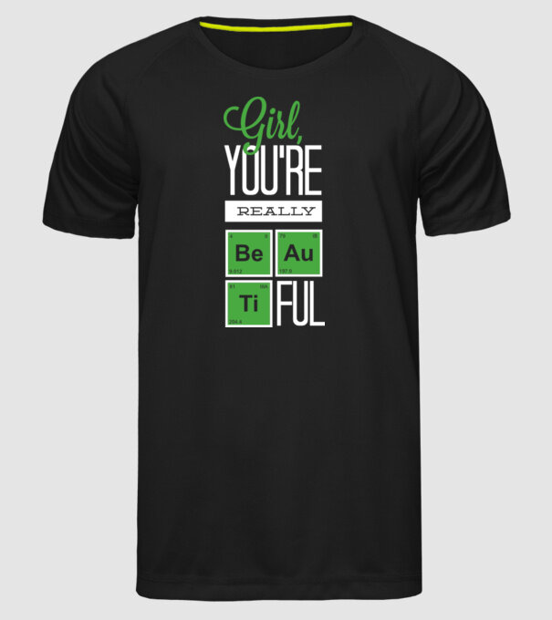 Girl you are really beautiful model negru pe tricou