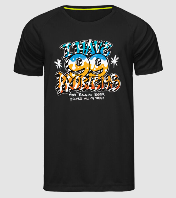 I have 99 Problems - berea belgiană le rezolvă pe toate model negru pe tricou