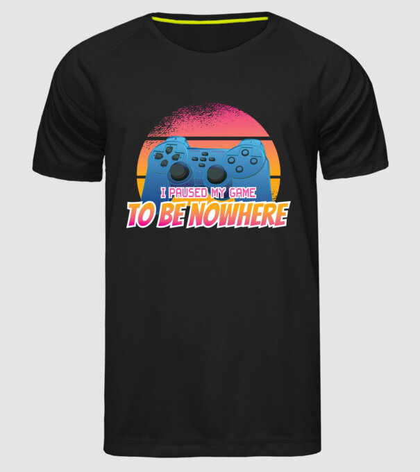I paused my game to be nowhere model negru pe tricou