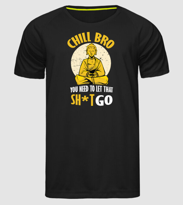 Calmează-te, lasă acel rahat Buddha model negru pe tricou