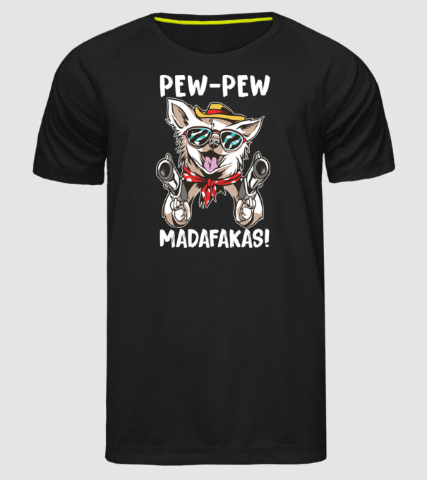 Pew Pew Pew Madafakas Chivava model negru pe tricou