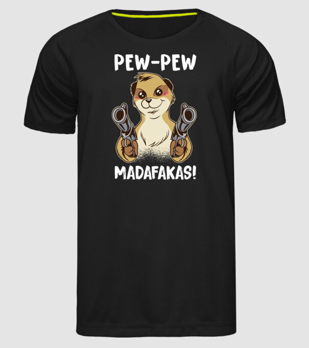 Pew Pew Pew Madafakas Suricată model negru pe tricou