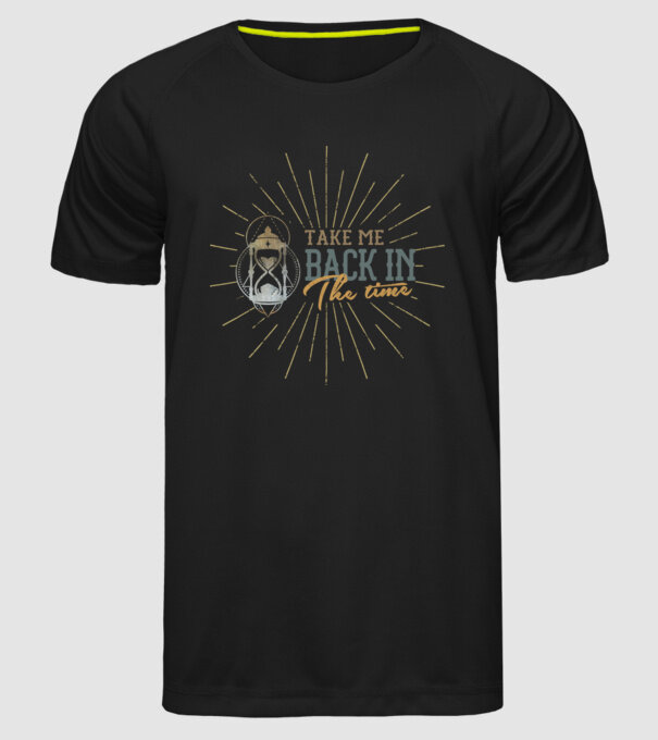 Take me back in the time model negru pe tricou