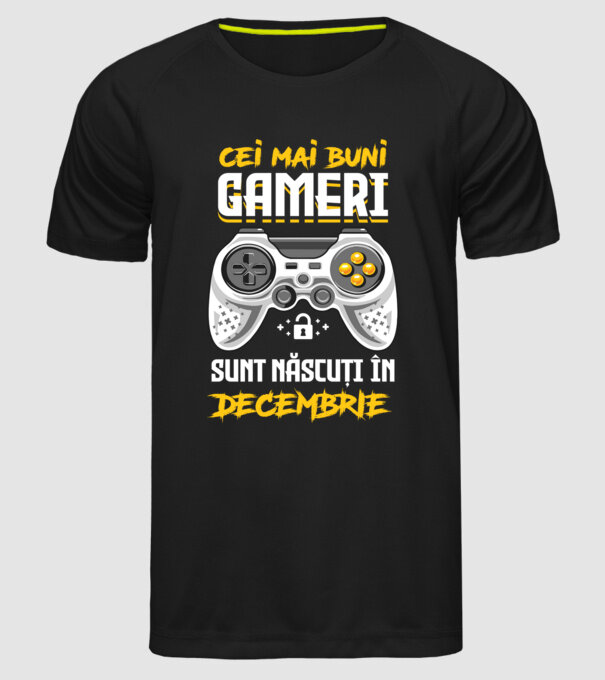 cei mai buni gameri sunt născuți în decembrie model negru pe tricou