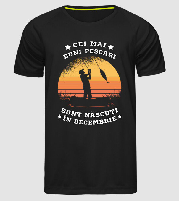 Cei mai buni Pescari sunt născuți în Decembrie model negru pe tricou