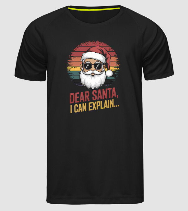 Dear Santa, I can explain... model negru pe tricou