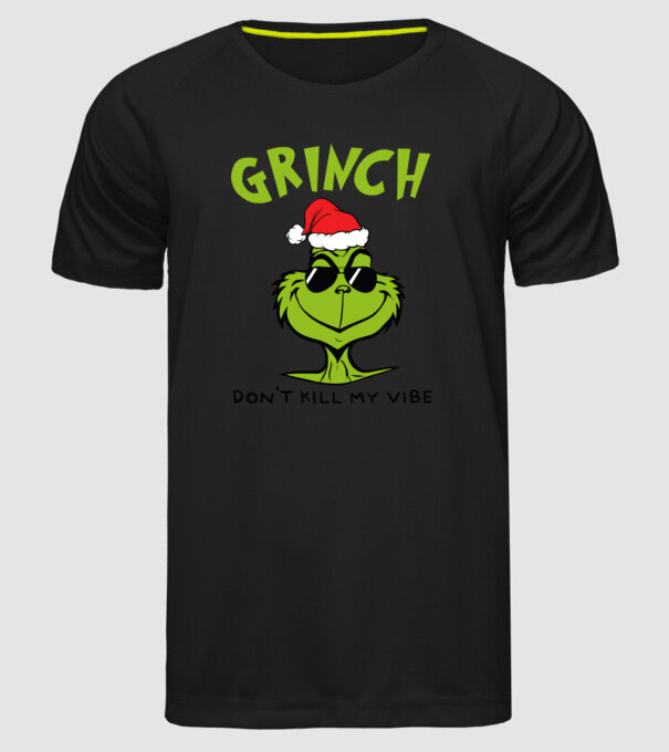 Grinch - Don't kill my vibe model negru pe tricou