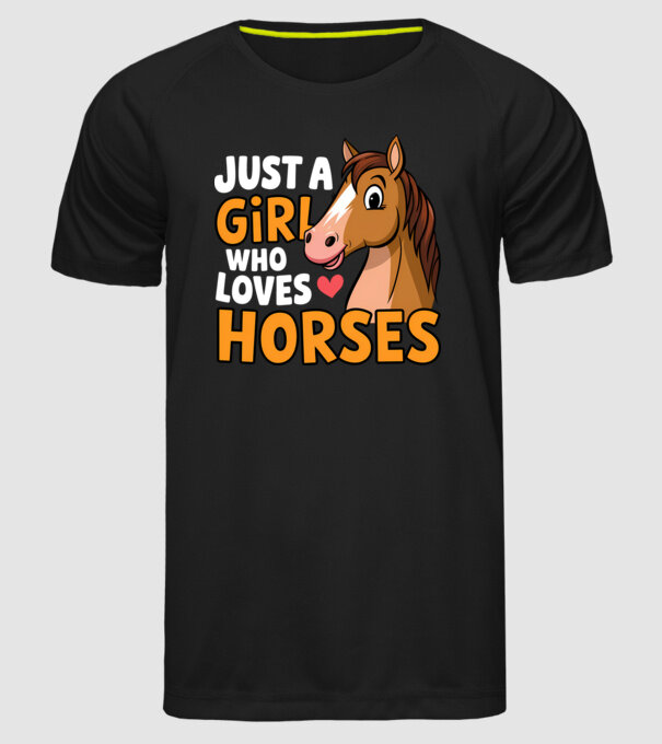 Just a girl who loves horses Negru model negru pe tricou