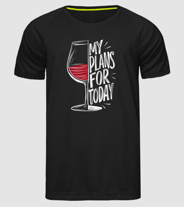 Wine Plans For Today Negru model negru pe tricou