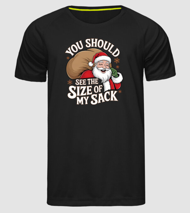 You Should See The Size Of My Sack Santa model negru pe tricou