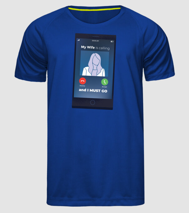 Soția mea mă sună, trebuie să plec model albastru regal pe tricou