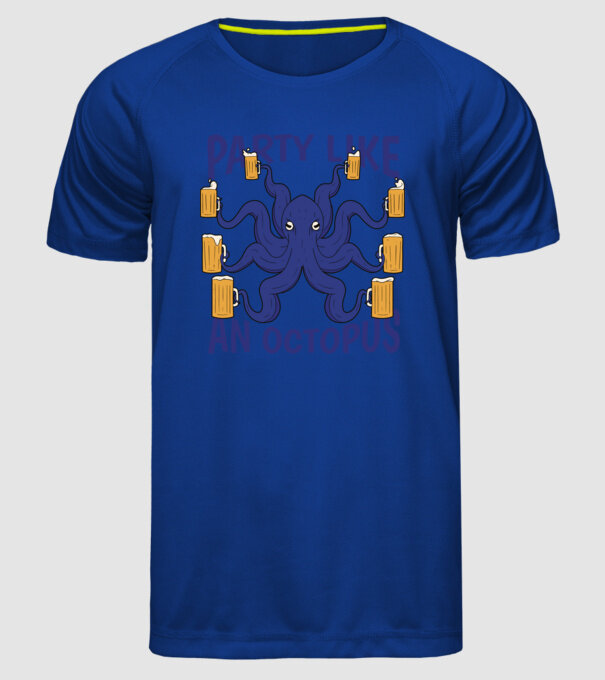 Party Like An Octopus model albastru regal pe tricou