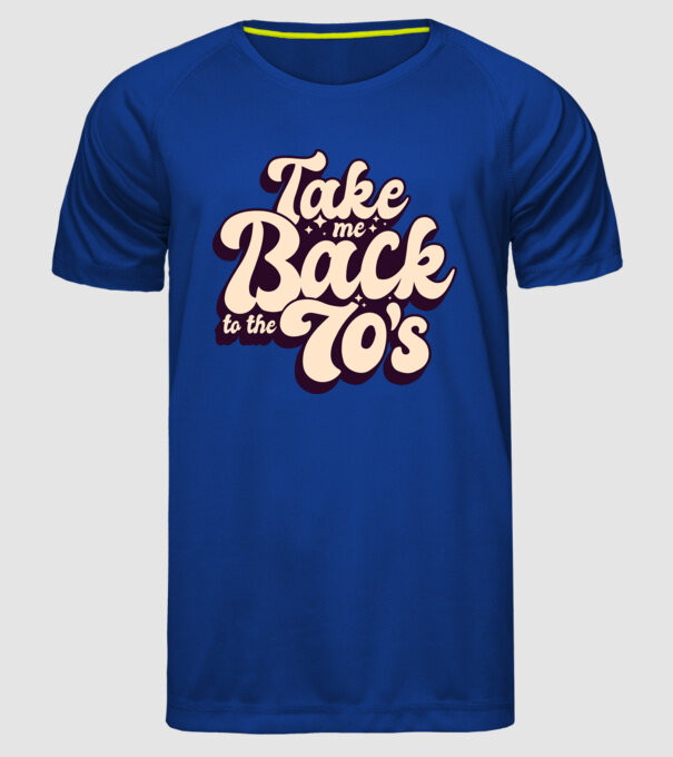 'Retro - Take me back to the 70''s' model albastru regal pe tricou