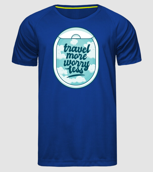 Călătorește mai mult, fă-ți mai puține griji model albastru regal pe tricou