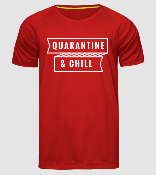 Quarantine and chill model roșu pe tricou