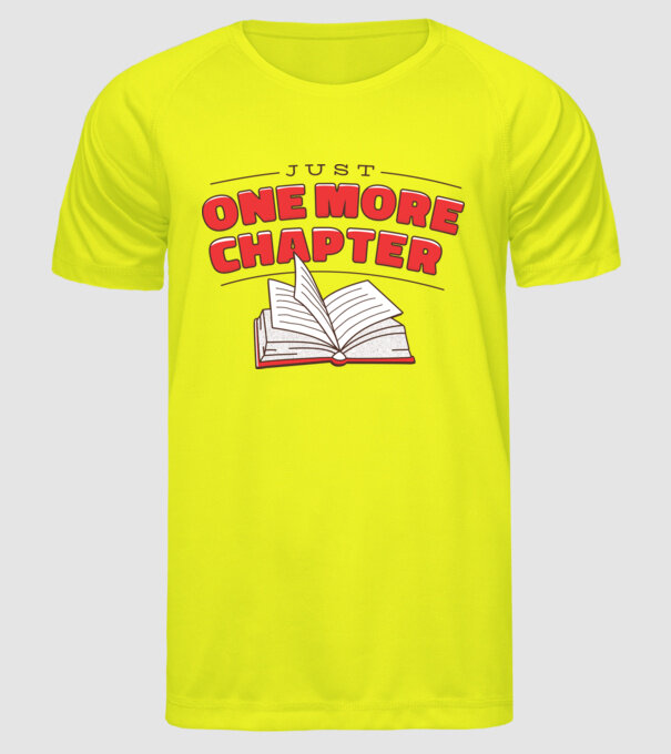 Doar încă un capitol model galben neon pe tricou