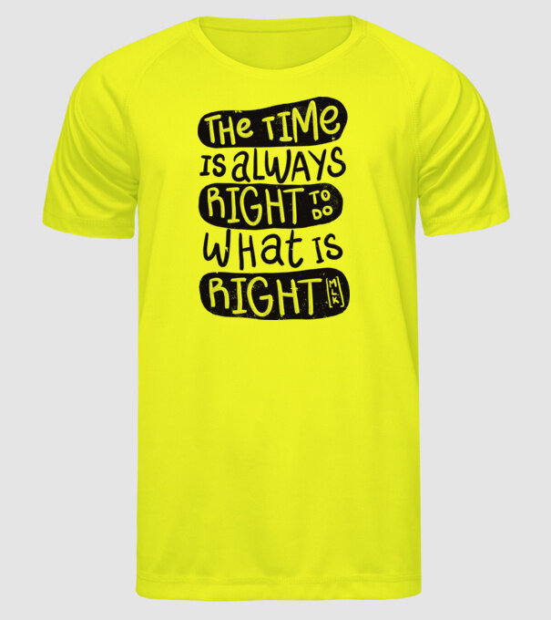 The time is always right model galben neon pe tricou