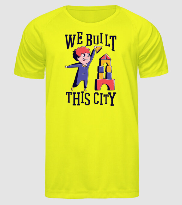 We built this city blocuri de construcție model galben neon pe tricou