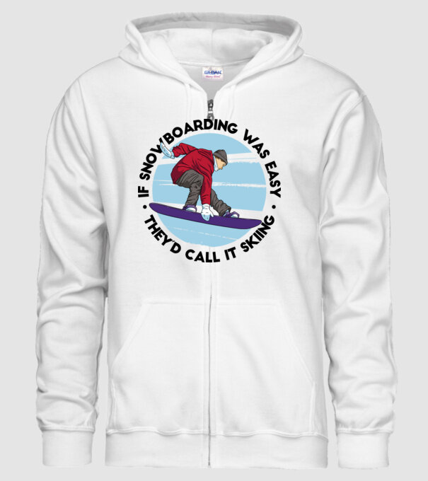 Dacă snowboardingul ar fi ușor, ar fi numit schi. model alb pe tricou