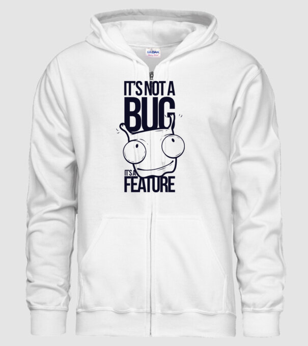 'It''s not a bug it''s a feature' model alb pe tricou
