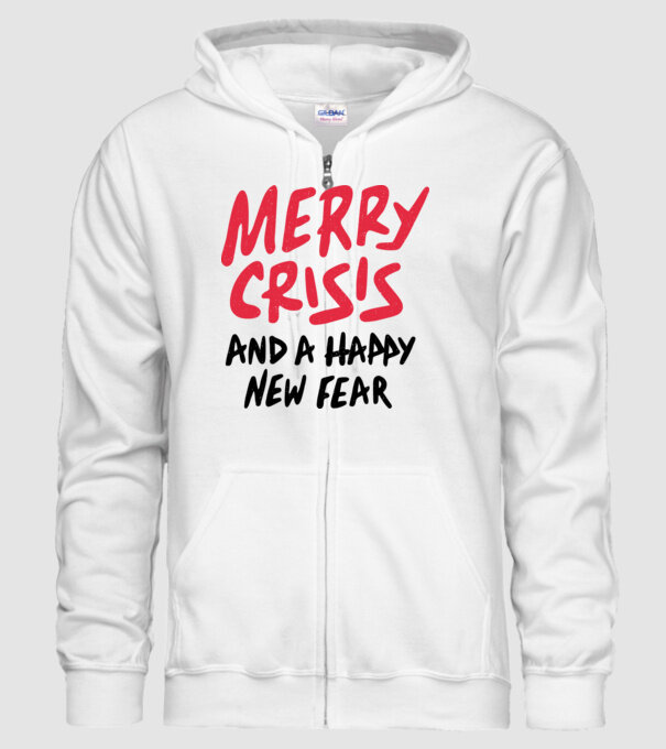 Merry Crisis and a Happy New Fear model alb pe tricou