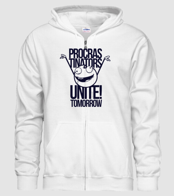 Procastrinators Unite model alb pe tricou