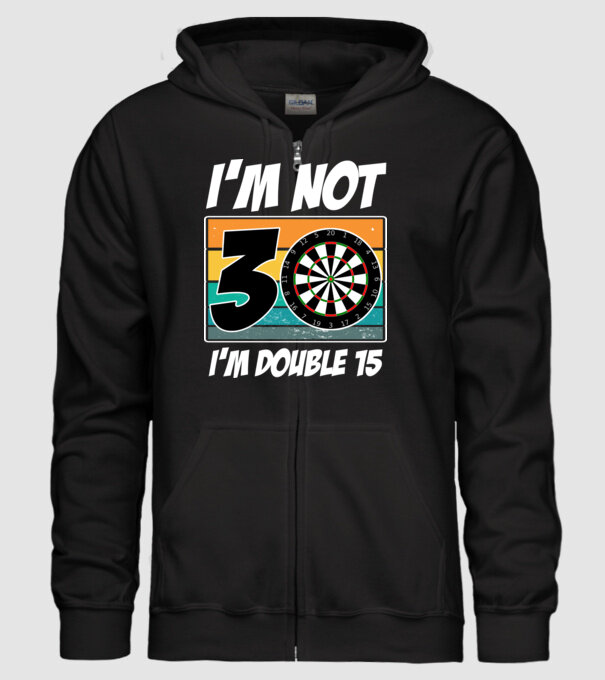 'I''m not 30 I''m double 15 darts birthday' model negru pe tricou