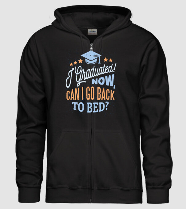 I graduated, can i go back to bed? Pentru absolvire model negru pe tricou