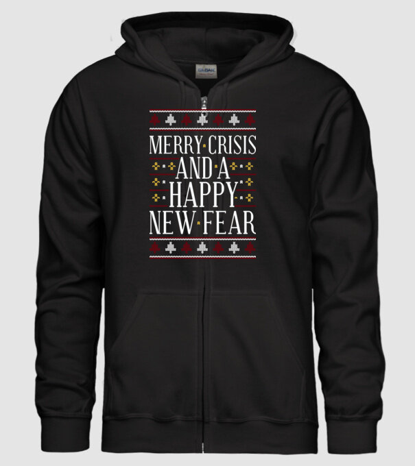 Merry crisis and a happy new fear model negru pe tricou