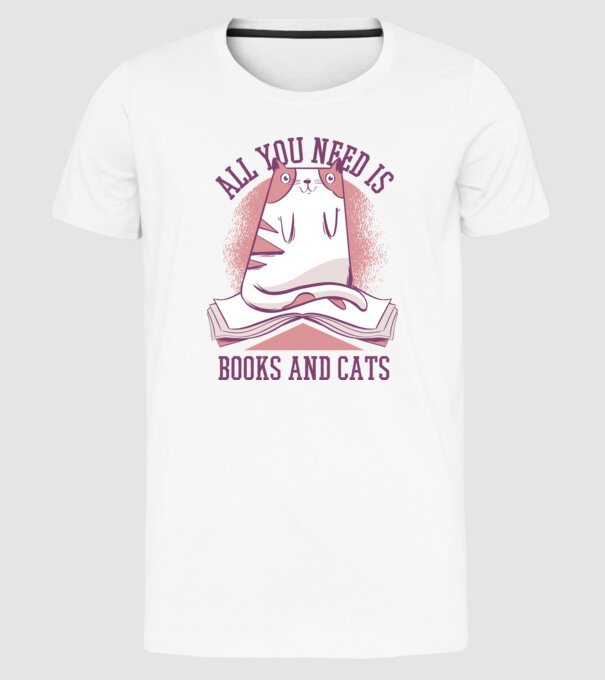 All You Need Is Books And Cats model alb pe tricou