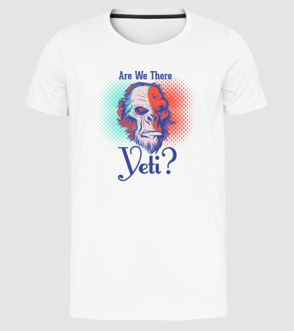 Are we there Yeti model alb pe tricou