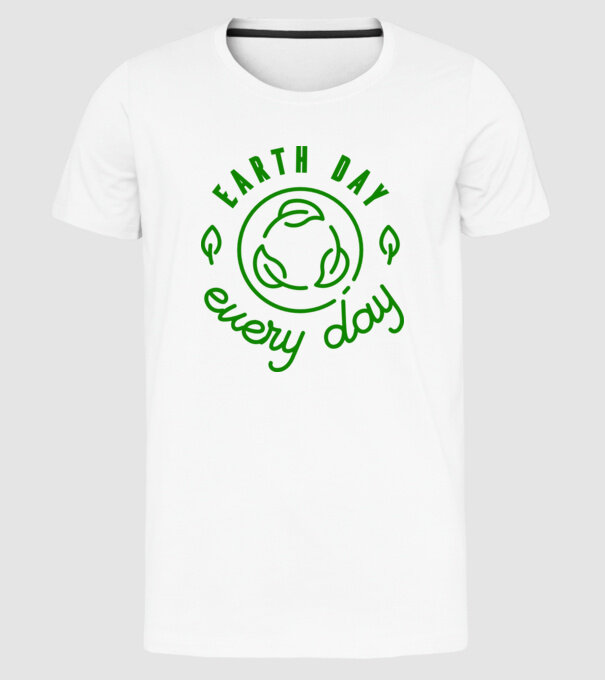 Earth Day Every Day - Ziua Pământului model alb pe tricou
