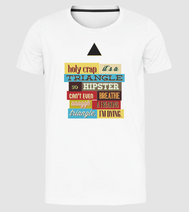 'Holy crap it''s a triangle' model alb pe tricou