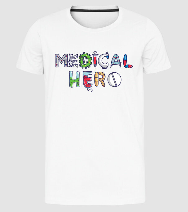 Medical Hero - Eroi de zi cu zi model alb pe tricou