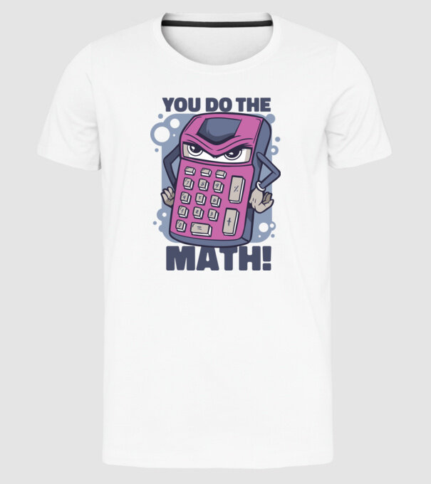 Calculator Furios model alb pe tricou