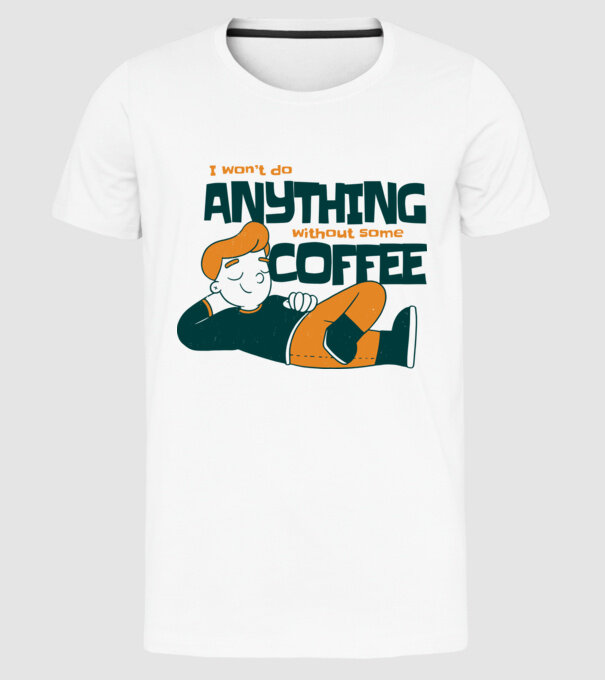 Nu pot fac nimic fără cafea model alb pe tricou