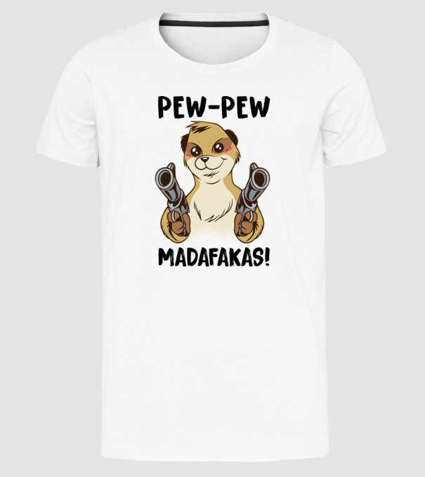 Pew Pew Pew Madafakas Suricată alb model alb pe tricou