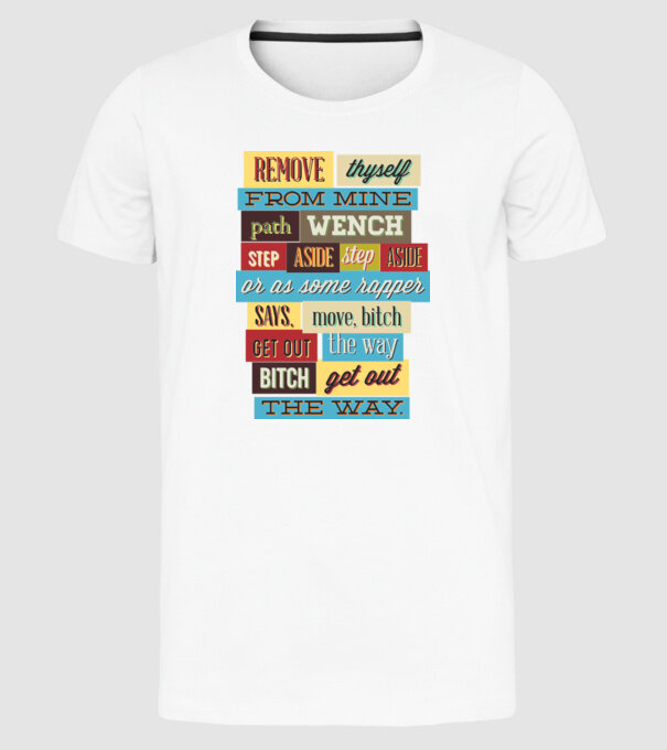 Remove thyself from mine path wench model alb pe tricou