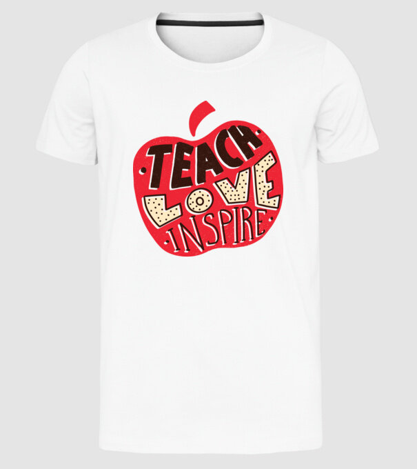 Teach Love Inspire pentru profesori model alb pe tricou