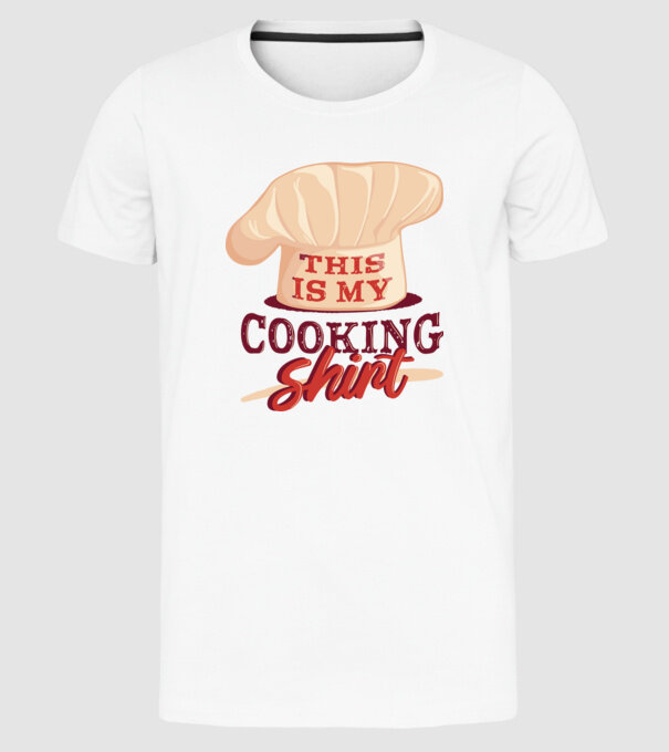 This is my Cooking Shirt model alb pe tricou