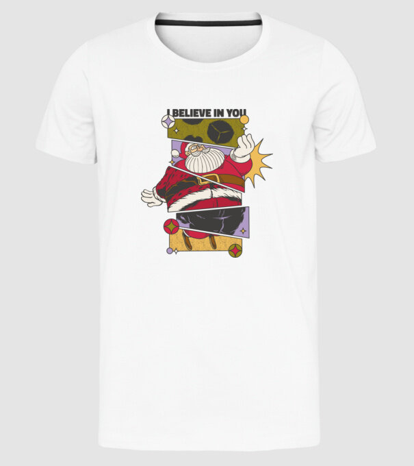 I believe in you Santa model alb pe tricou