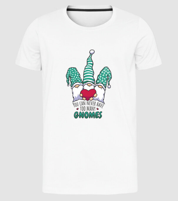 You can never have too many Gnomes model alb pe tricou