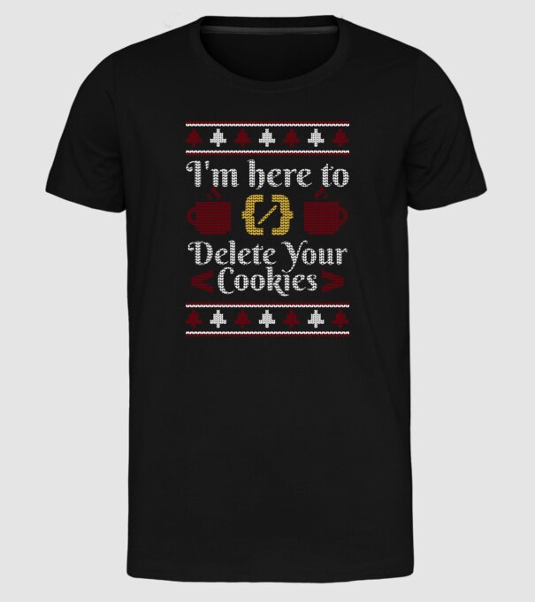 'I''m here to delete your cookies' model negru pe tricou