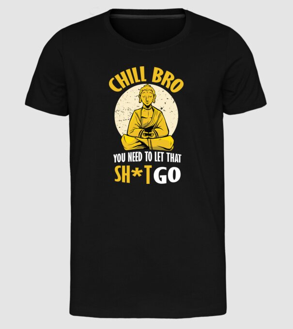 Calmează-te, lasă acel rahat Buddha model negru pe tricou