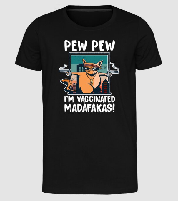 Pew Pew Pew Sunt vaccinat Madafakas model negru pe tricou