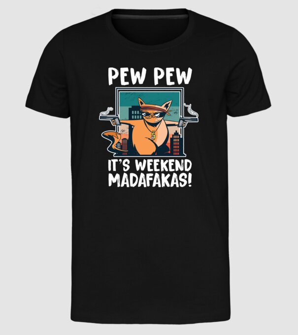 Pew Pew Pew e weekend Madafakas model negru pe tricou